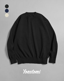 【ポイント10倍】ヨネトミ Yonetomi リジッド シーアイランド コットン プルオーバー メンズ RIGID SEA ISLAND COTTON P/O 長袖 ニット セーター ブラック ネイビー ベージュ 黒 紺 茶 95-242-011 95-244038 95-252-008 xp10
