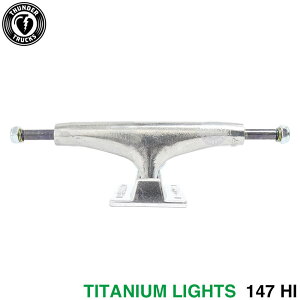 THUNDER TRUCK �T���_�[ �g���b�N TITANIUM LIGHTS 3 147 HI �V���o�[ �X�P�[�g�{�[�h �X�P�{�[