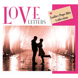 新品 ラブ・レターズ～レディース・ポップス・ヒット・コレクション LOVE LETTERS Ladies Pops Hits Collection 5枚組 全117曲 (CD) DYCS-1196-200