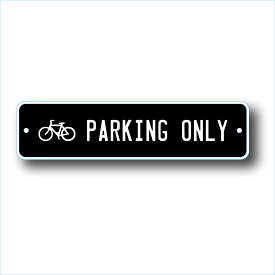 メッセージサインプレート 自転車 パーキング オンリー 28cm＊7cm BICYCLE PARKING ONLY BK