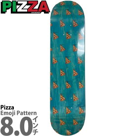 ピザ 8.0インチ スケボー デッキ Pizza Skateboard Emoji Pattern Deck エモジパターン スケートボード デッキ単品