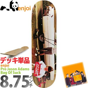 yXg1{z GWC 8.75C` XP{[ fbL Enjoi Skateboards Pro Jason Adams Bag of Suck Deck v WFC\A_X Lbh obOIuTbN XP[g{[h  JbgobN XP{[f