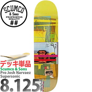 �X�J���R�T���Y 8.125�C���` �X�P�{�[ �f�b�L Scumco & Sons Skateboards Pro Josh Narvaez Supersonic Deck �v�� �W���V���i���o�G�X �X�[�p�[�\�j�b�N �X�P�[�g�{�[�h �X�g���[�g �p�[�N �����v 7PLY �n�[�h��