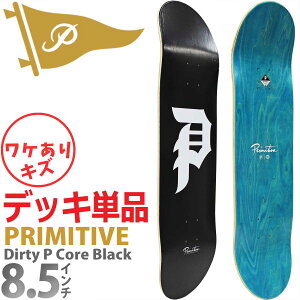 y󂠂z v~eBu 8.5C` XP{[ fbL Primitive Dirty P Core Black Deck XP[g{[h _[eB[s[ ubN n[hbNCv 7PLY Ki