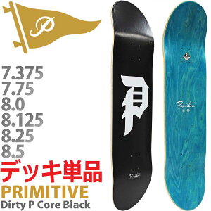 �v���~�e�B�u �X�P�{�[ �f�b�L ��7.375��7.75��8.0��8.125��8.25��8.5�C���`�� Primitive Skateboards Dirty P Core Black Deck �_�[�e�B�[�s�[ �R�A �`�[�����F���f�� ��� �����O�Z���[ �J�b�g�o�b�N