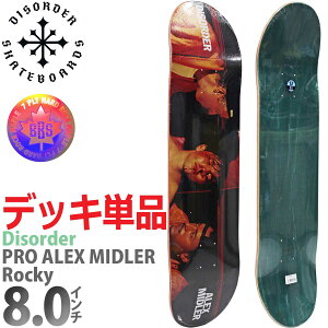 �y���X�g1�{�z �f�B�X�I�[�_�[ ��8.0�C���`�� �X�P�{�[ �f�b�L Disorder Pro Alex Midler Rocky Deck �v�� �A���b�N�X�~�h���[ ���b�L�[ �X�P�[�g�{�[�h �J�i�f�B�A�����C�v�� 7PLY