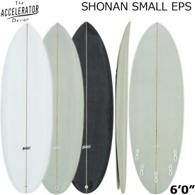 Accelerator SHONAN SMALL アクセルレーター サーフボード 湘南スモール【EPS】6'0" Woody Pressコラボモデル デッキコンケーブ FCSII 標準セット 佐川急便で自宅まで配達 北海道および沖縄他離島は別途送料