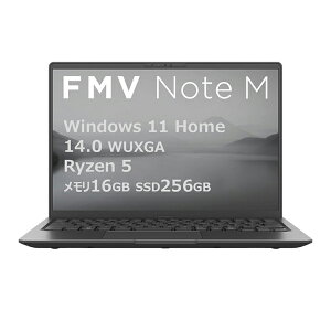 �x�m�� �m�[�gPC FMV Note M FMVM55K3BA 14�^ WUXGA Ryzen 5 16GB 256GB Windows 11 Office OP�t �u���C�g�u���b�N