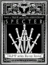 TRUMP　series　Blu－ray　Revival　Patch　×　TRUMP　series　10th　ANNIVERSARY「SPECTER」 (本編138分/)[PCXP-50853]【発売日】2021/11/17【Blu-rayDisc】