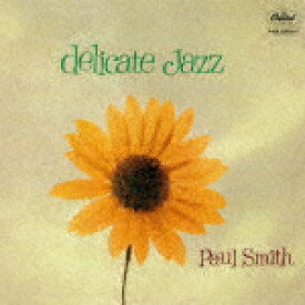 ポール・スミス／デリケート・ジャズ (生産限定盤/)[UCCU-8259]【発売日】2021/11/24【CD】