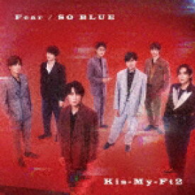 Kis－My－Ft2／Fear／SO　BLUE (初回盤A/CD+DVD)[AVCD-61127]【発売日】2021/9/15【CD】