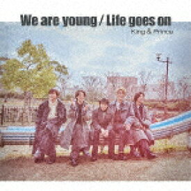 ★特典クリアポスター（A4サイズ）付き★King　＆　Prince／We　are　young／Life　goes　on (初回限定盤B/CD+DVD)[UPCJ-9039]【発売日】2023/2/22【CD】