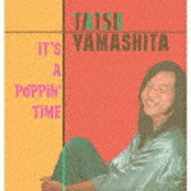山下達郎／IT’S　A　POPPIN’　TIME (完全生産限定盤/)[BVJL-96]【発売日】2023/9/6【レコード】