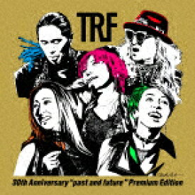 TRF／TRF　30th　Anniversary　“past　and　future”　Premium　Edition (初回生産限定盤／デビュー30周年記念/3CD+3Blu-ray)[AVCD-63558]【発売日】2024/3/20【CD】