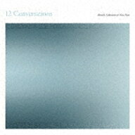Ryuichi　Sakamoto　＆　Alva　Noto／12　Conversations[RZCM-67647]【発売日】2026/9/18【CD】