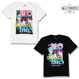 【NO COMMENT PARIS】ノーコメントパリ Tシャツ 半袖 SS T-SHIRT カットソー カジュアル プリント カジュアル メンズ