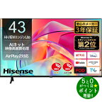 【エントリーでP最大20倍+最大5000円OFFクーポン★お買い物マラソン限定企画】Hisence ハイセンス 43E6K 4K液晶テレビ 43V型 4Kチューナー内蔵 YouTube/Bluetooth対応