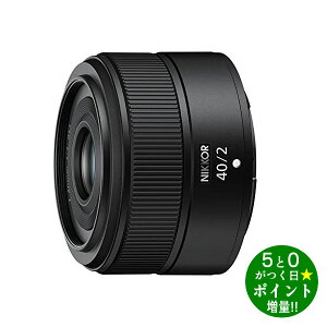 Nikon jR NIKKOR Z 40mmf/2 Pœ_Y Z}Eg tTCYΉ Yy]sz