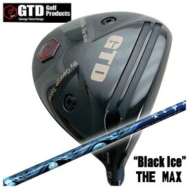 【特注カスタムクラブ】GTD ジョージ武井デザインGTD Black Ice The MAX ドライバーTRPX(ティーアールピーエックス)Aura(アウラ) シャフト