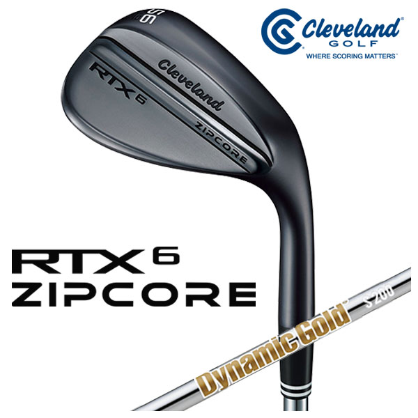 「レフティー 左用」 クリーブランド ゴルフ RTX6 ZIPCORE ツアーサテン ウェッジ ダイナミックゴールドS200 スチーシャフトClevelandジップコア ローテックス