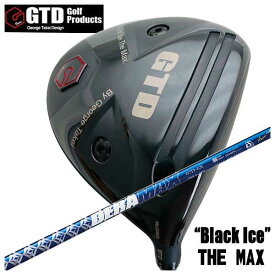 【特注カスタムクラブ】GTD ジョージ武井デザインGTD Black Ice The MAX ドライバーDERAMAX デラマックス青デラ 07Dシリーズ シャフト