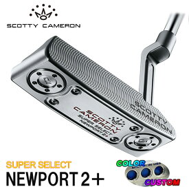 スコッティ キャメロン スーパーセレクト ニューポート2+ パターSUPER SELECT NEWPORT2+ NPT2+ 日本正規品