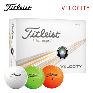^CgXg xVeB St{[1_[X 12Titleist VELOCITY {Ki