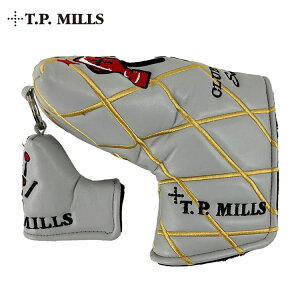 T.P.MILLS TP~Y s^ p^[Jo[u[h ~bh}bg^CvΉf }OlbgNu`v with `[ O[Club Champ w/ Charm Putter Cover GreyHTPC-000042 St