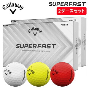 【2ダースセット】キャロウェイ CallawaySUPERFAST スーパーファストゴルフボール 2ダース(30球入り) 2025