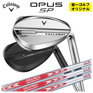 【7/4 20:00〜7/11 01:59まで全品ポイント5倍！】【第一ゴルフカスタム】キャロウェイ OPUS SP ウェッジN…