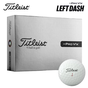 �^�C�g���X�g �S���t�{�[���v�� V1x ���t�g�_�b�V��TITLEIST PRO V1x LEFT DASH1�_�[�X (12��) ���{���K�i
