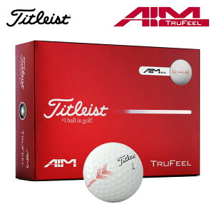 �^�C�g���X�g �g�D���[�t�B�[�� �G�C�� 360° �S���t�{�[��1�_�[�X 12������ 2026�N���f��Titleist TRUFEEL AIM 360 ���{���K�i