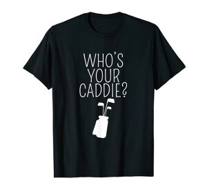 WhoIsYourCaddie?StvC[St@[LfB[obOLATVc