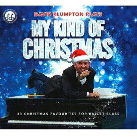 マイカインドオブクリスマス バレエ｜デビッド プランプトン バレエレッスンCDDAVID PLUMPTONのバレエレッスンCD 「MY KIND OF CHRISTMAS」バレエレッスンCDクリスマス クラシックバレエ用レッスンCD