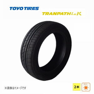 155/65R13 73S �g�[���[�^�C�� TOYO TIRE �� �g�����p�X TRANPATH LuK �V�i 2�{�Z�b�g �T�}�[ �^�C�� ���{�� 155/65/13 155/65-13