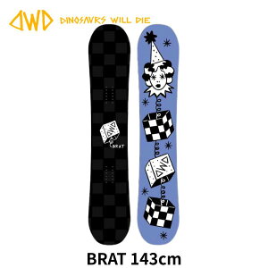 50%OFF DINOSAURS WILL DIE BRAT 24/25 DWD 143cm _Ci\[EB_C ubg 143cm Wu p[N t[X^C fB[X{[h