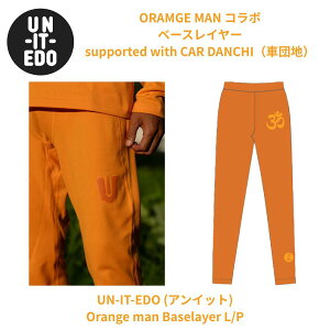 UN-IT-EDO ACbg Orange man Baselayer L/P x[XC[ Y fB[X CAR DANCH MENS WOMENS Opc z { Xgb` X|[c AEghA Xm[{[h XL[ gbLO 