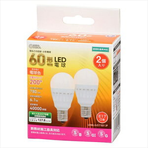 LED�d�� ���` E17 60�`���� �d���F 2�� LDA6L-G-E17 IS51 OHM LED�d�� ���^ �L�z�� �d���F �I�[���d�@ �����Ή� �f�M�ގ{�H���Ή� E17 �~�j�N���v�g��