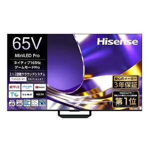 �n�C�Z���X Hisense 4K�`���[�i�[����4K�Ή��t���e���r U8S�V���[�Y 65U8S ���z���G���A�������W���ݒu����