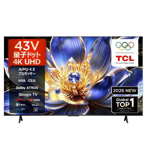 TCL 43V�^4K QLED�t���e���r 43T69D (��B�q��) 43T6D�x�[�X�̃I���W�i�����f�� ���z�B�̂� ���͂��͌��ւ܂�