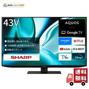 �V���[�v 4K 43V�^ �{�� �t�� �e���r AQUOS 4T-C43FN2 ��ʃ��f�� N-Black�p�l�� AI ��]���X�^���h Google TV