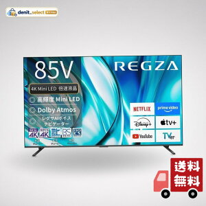 REGZA(���O�U) �e���r 85�C���` Mini LED �t�� 4K �{�� 85Z770R �l�b�g���� 2��ʋ@�\ Dolby Atmos