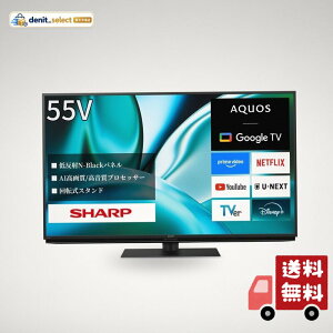 �V���[�v4K �{�� �t�� �e���r 4T-C55FN2 55V�^ ��ʃ��f�� AQUOS N-Black�p�l�� AI ��]���X�^���h Google TV