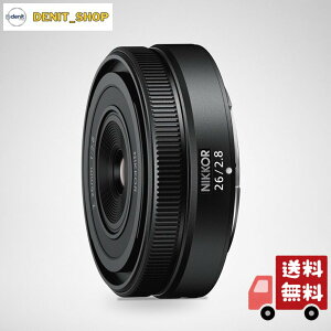 Nikon �P�œ_�����Y NIKKOR Z 26mm f/2.8 Z�}�E���g �t���T�C�Y�Ή� �u���b�N