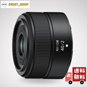 Nikon �P�œ_�����Y NIKKOR Z 40mm f/2 Z�}�E���g �t���T�C�Y�Ή� �u���b�N