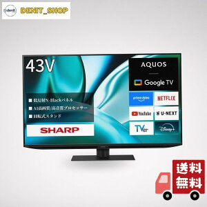 �V���[�v 4K 43V�^ �{�� �t�� �e���r AQUOS 4T-C43FN2 ��ʃ��f�� N-Black�p�l�� AI ��]���X�^���h Google TV