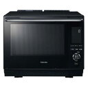 東芝 TOSHIBA 過熱水蒸気オーブンレンジ 石窯ドーム 30L グランブラック ER-D3000A-K〈ERD3000A-K〉