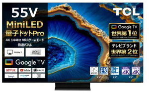TCL eB[V[G Mini LED 4Kter 55V^ 55C755 (zTCYi / ݒuETCN]̏ꍇ͕ʓrєzBEԎws) 55C` C755 Google 144Hz Q[~O Dolby Vision Atmos[q5