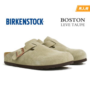 rPVgbN {Xg g[v Y fB[X T_ RtH[gT_ BIRKENSTOCK BOSTON LEVE TAUPE 0060461 0060463