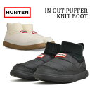 【スーパーSALE特別価格〜11(火)09:59まで】 HUNTER ハンター イン アウト パファー ニット ブーツ レディース スリッ…